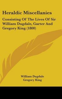 Produktbild: Dugdale, W: Heraldic Miscellanies