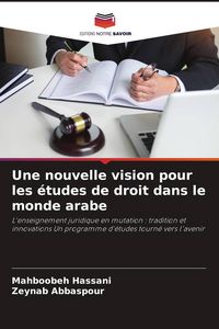 Produktbild: Une nouvelle vision pour les &eacute;tudes de droit dans le monde arabe