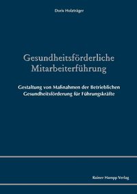 Produktbild: Gesundheitsf&ouml;rderliche Mitarbeiterf&uuml;hrung