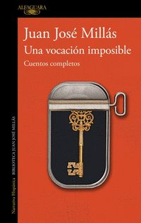 Produktbild: Una Vocaci&oacute;n Imposible. Cuentos Completos / An Impossible Vocation: Complete Stories