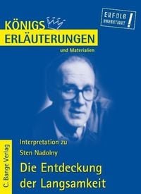 Die Entdeckung der Langsamkeit von Sten Nadolny. Textanalyse und Interpretation. Sten Nadolny