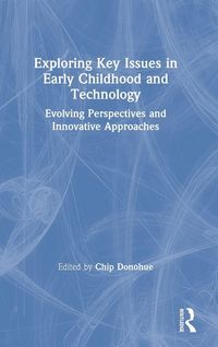 Produktbild: Exploring Key Issues in Early Childhood and Technology