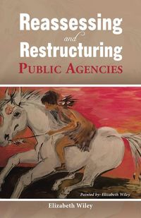 Produktbild: Reassessing and Restructuring Public Agencies