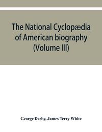 Produktbild: The National cyclop&aelig;dia of American biography