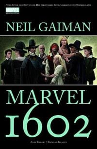 Bild vom Artikel Neil Gaiman: Marvel 1602 vom Autor Neil Gaiman