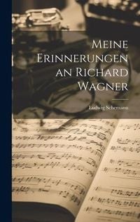 Produktbild: Meine Erinnerungen an Richard Wagner