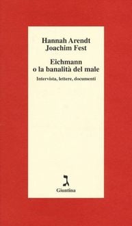 Produktbild: Eichmann o La banalit&agrave; del male. Intervista, lettere, documenti
