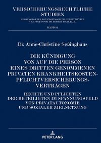 Produktbild: Die K&uuml;ndigung von auf die Person eines Dritten genommenen privaten Krankheitskostenpflichtversicherungsvertr&auml;gen