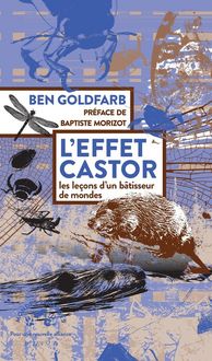 Produktbild: L'effet castor : les le&ccedil;ons d'un b&acirc;tisseur de mondes