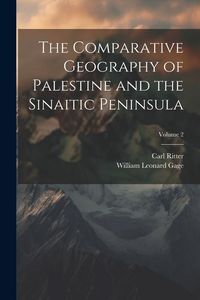 Produktbild: The Comparative Geography of Palestine and the Sinaitic Peninsula; Volume 2