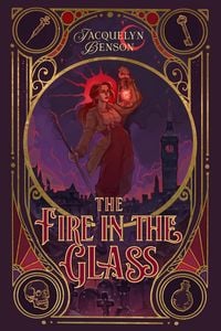 Produktbild: The Fire in the Glass (The London Charismatics, #1)