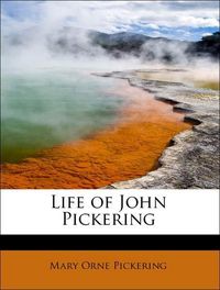 Produktbild: Pickering, M: Life of John Pickering