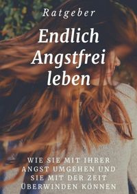 Produktbild: Endlich angstfrei leben