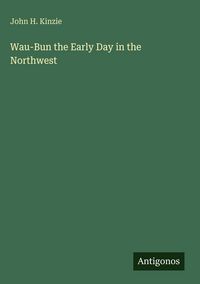 Produktbild: Wau-Bun the Early Day in the Northwest