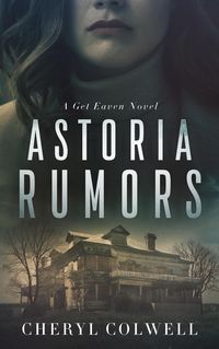Produktbild: Astoria Rumors (The Get Eaven Series, #1)