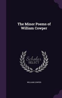 Produktbild: The Minor Poems of William Cowper