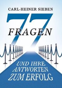 Produktbild: 77 Fragen und Ihre Antworten zum Erfolg
