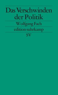 Produktbild: Das Verschwinden der Politik