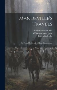 Produktbild: Mandeville's Travels: Tr. From The French Of Jean D'outremeuse
