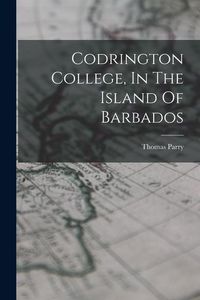 Produktbild: Codrington College, In The Island Of Barbados