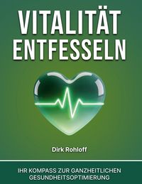 Produktbild: Vitalit&auml;t entfesseln