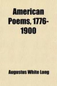 Produktbild: American Poems, 1776-1900; With Notes and Biographies