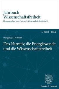 Produktbild: Das Narrativ, die Energiewende und die Wissenschaftsfreiheit.
