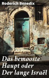 Produktbild: Das bemooste Haupt oder Der lange Isra&euml;l