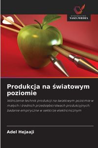 Produktbild: Produkcja na &iquest;wiatowym poziomie