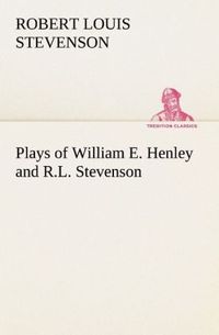 Produktbild: Plays of William E. Henley and R.L. Stevenson