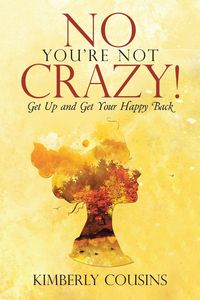 Produktbild: No, You're Not Crazy!