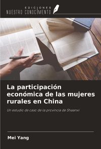 Produktbild: La participaci&oacute;n econ&oacute;mica de las mujeres rurales en China