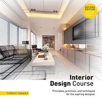 Bild vom Artikel Interior Design Course: Principles, Practices, and Techniques for the Aspiring Designer vom Autor Tomris Tangaz