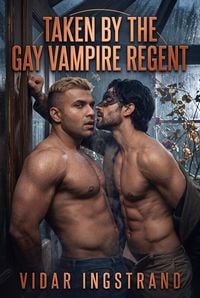 Produktbild: Taken by the Gay Vampire Regent