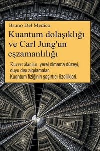 Produktbild: Kuantum dola&iquest;&iquest;kl&iquest;&iquest;&iquest; ve Carl Jung'un e&iquest;zamanl&iquest;l&iquest;&iquest;&iquest;