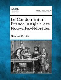 Produktbild: Le Condominium Franco-Anglais Des Nouvelles-Hebrides