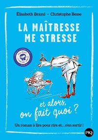 Produktbild: La ma&icirc;tresse me stresse : et alors, on fait quoi ?