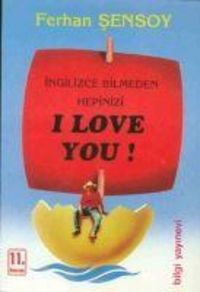 Produktbild: Ingilizce Bilmeden Hepinizi I Love You
