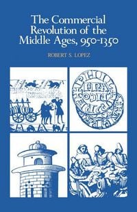 Produktbild: The Commercial Revolution of the Middle Ages, 950 1350