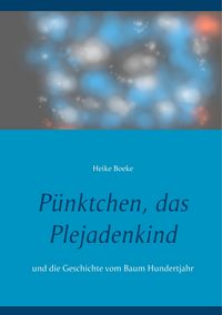 Produktbild: P&uuml;nktchen, das Plejadenkind
