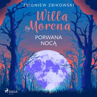 Produktbild: Willa Morena 13: Porwana nocą