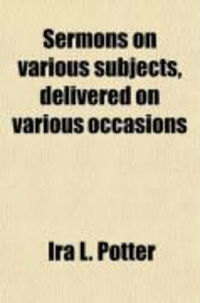 Produktbild: Sermons on Various Subjects, Delivered on Various Occasions