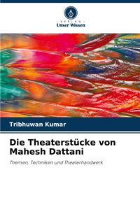 Produktbild: Die Theaterst&uuml;cke von Mahesh Dattani