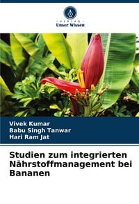 Produktbild: Studien zum integrierten N&auml;hrstoffmanagement bei Bananen