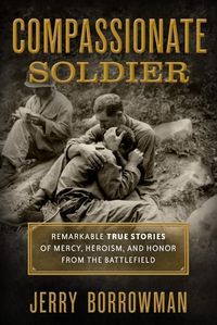 Produktbild: Borrowman, J: Compassionate Soldier