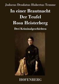 Produktbild: In einer Brautnacht / Der Teufel / Rosa Heisterberg