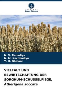 Produktbild: Vielfalt und Bewirtschaftung der Sorghum-Sch&uuml;sselfiege, Atherigona Soccata