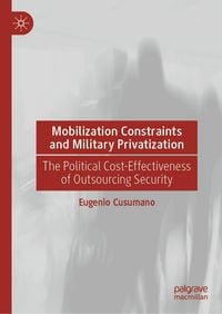 Produktbild: Mobilization Constraints and Military Privatization