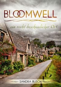 Produktbild: Bloomwell - ein recht beschaulicher Ort
