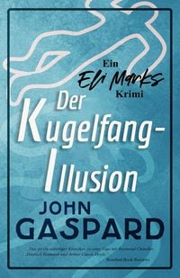 Produktbild: Der Kugelfang-Illusion (Ein Eli-Marks-Krimi, #2)